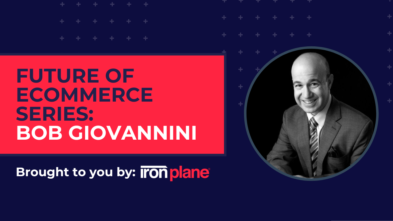 Future of eCommerce - Bob Giovannini