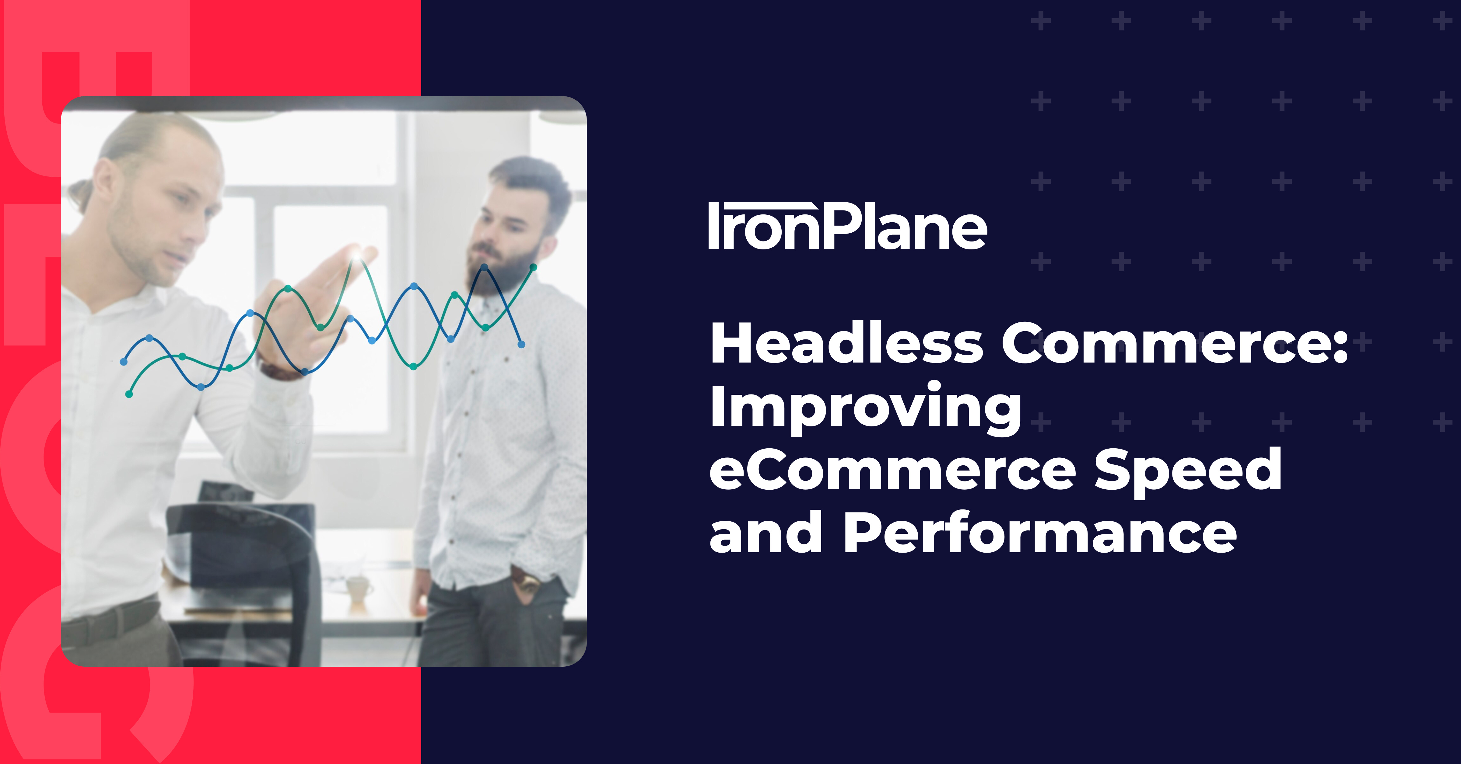 Headless Commerce: Improving eCommerce Speed and Performance