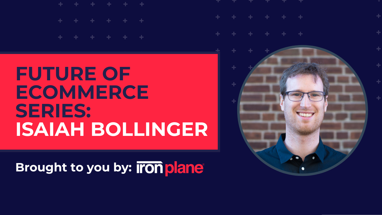 Future of eCommerce - Isaiah Bollinger 