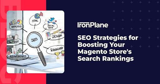 SEO Strategies for Boosting Your Magento Store's Search Rankings