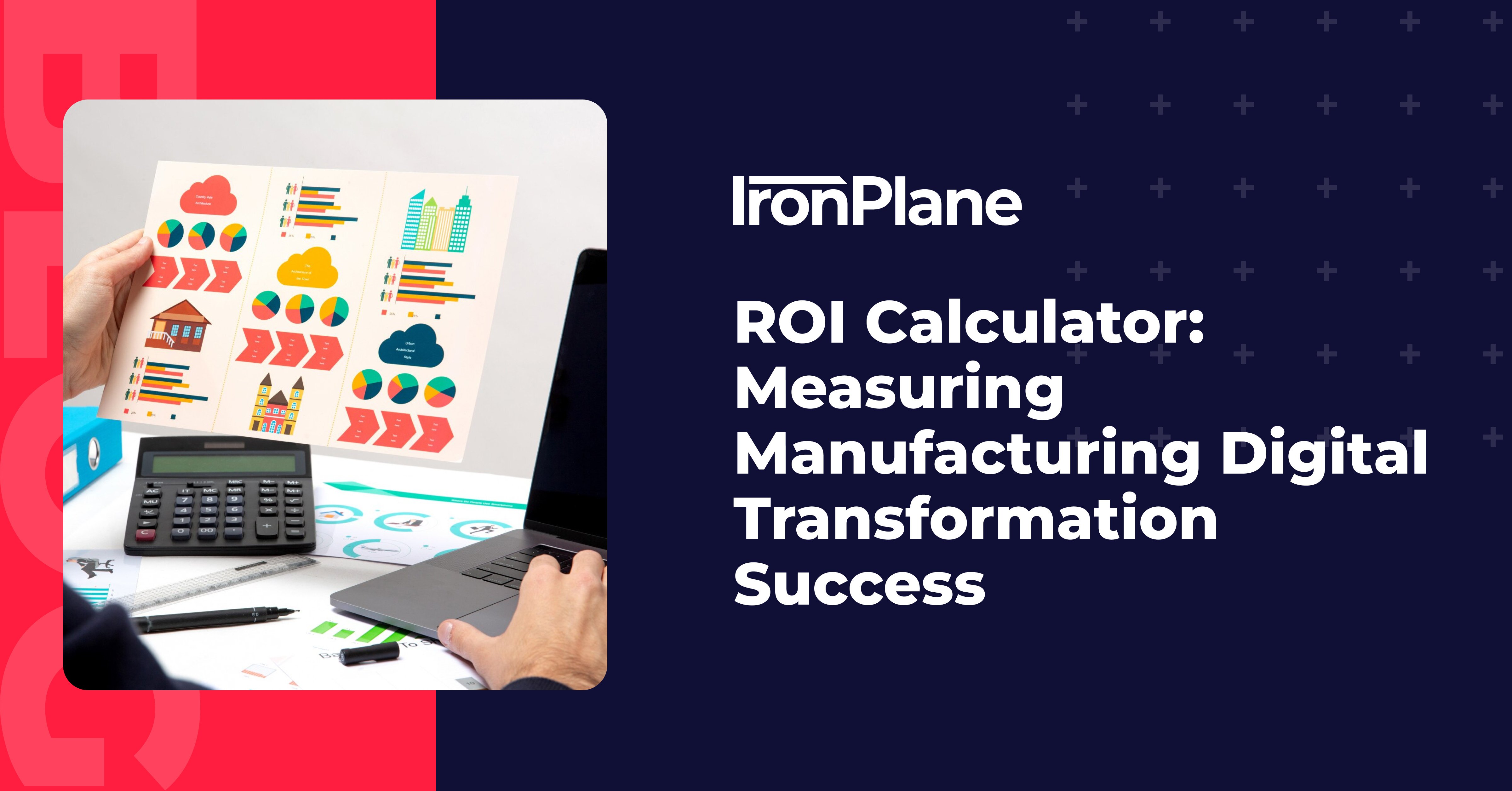 ROI Calculator: Measuring Manufacturing Digital Transformation Success